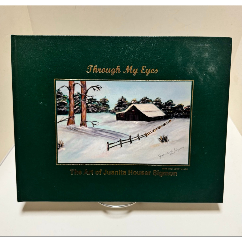 Through My Eyes: The Art of Juanita Houser Sigmon (Hardcover 2007 SIGNED)